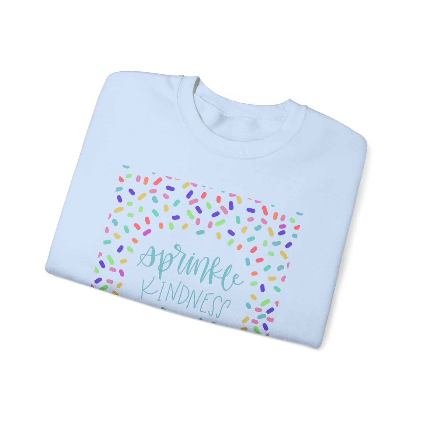 Sprinkle Kindness Everywhere Crewneck Sweatshirt