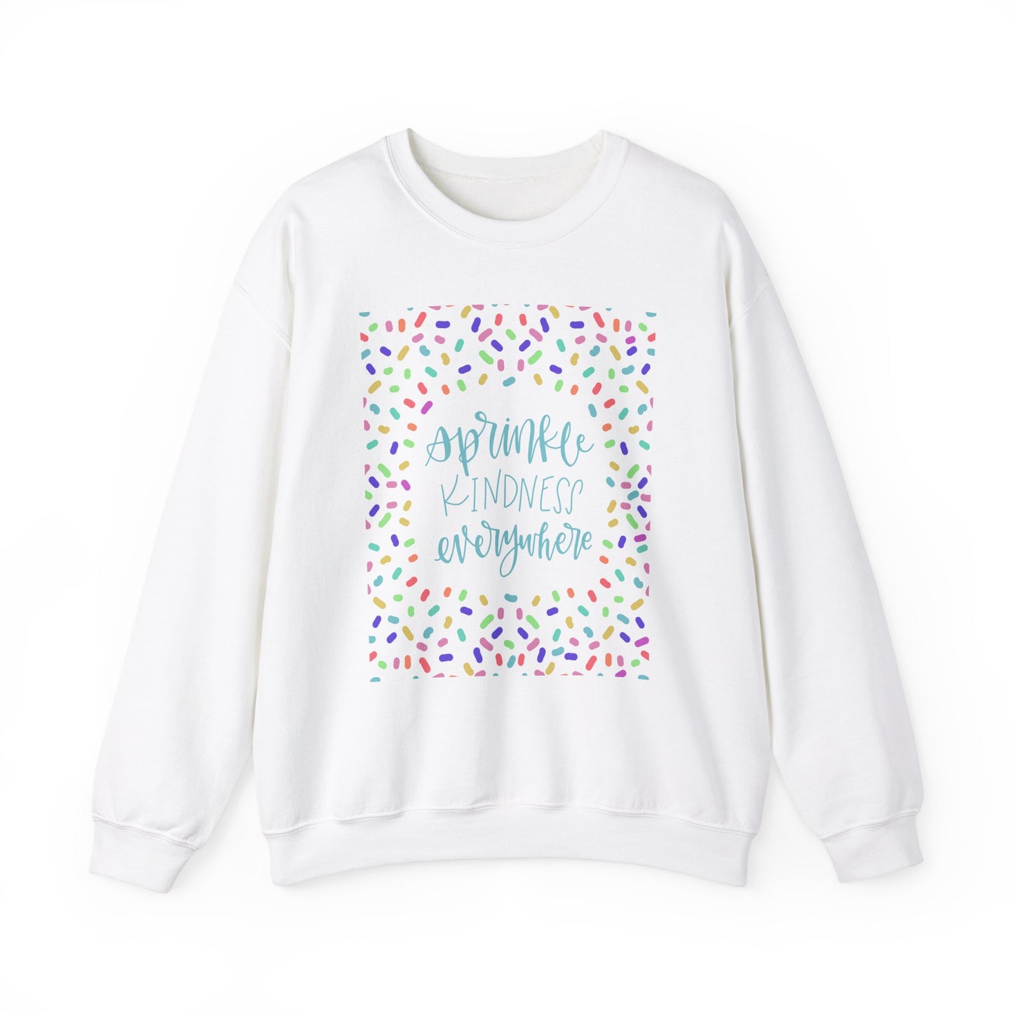 Sprinkle Kindness Everywhere Crewneck Sweatshirt