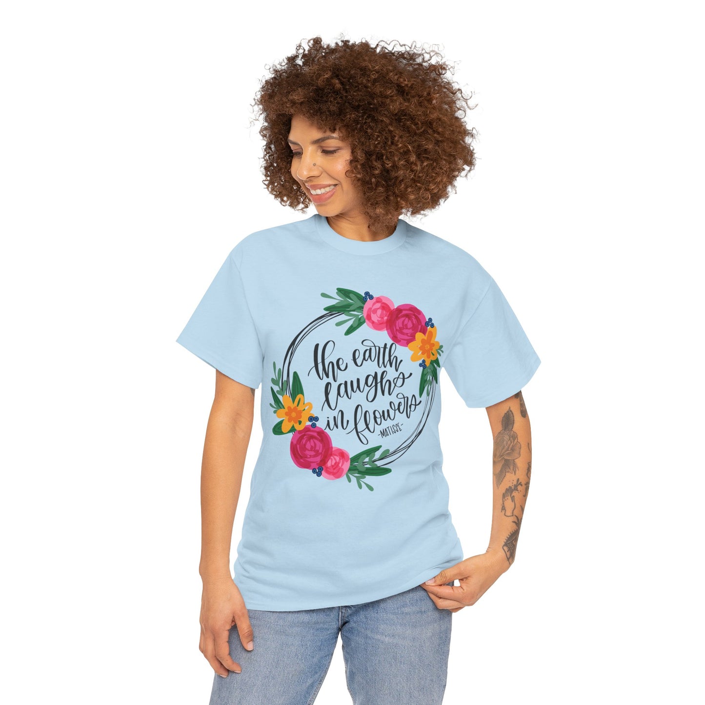 The Earth Laughs in Flowers T-Shirt