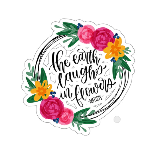 The Earth Laughs In Flowers Sticker