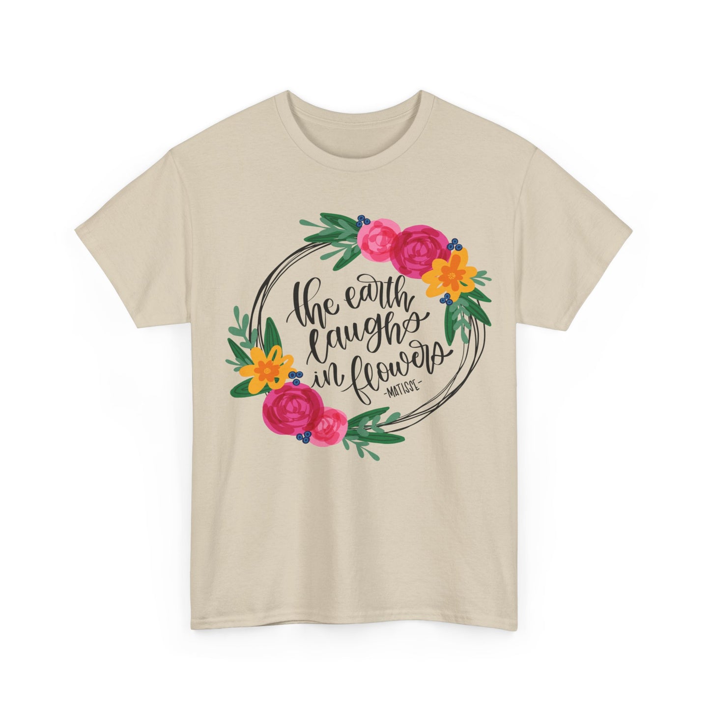 The Earth Laughs in Flowers T-Shirt