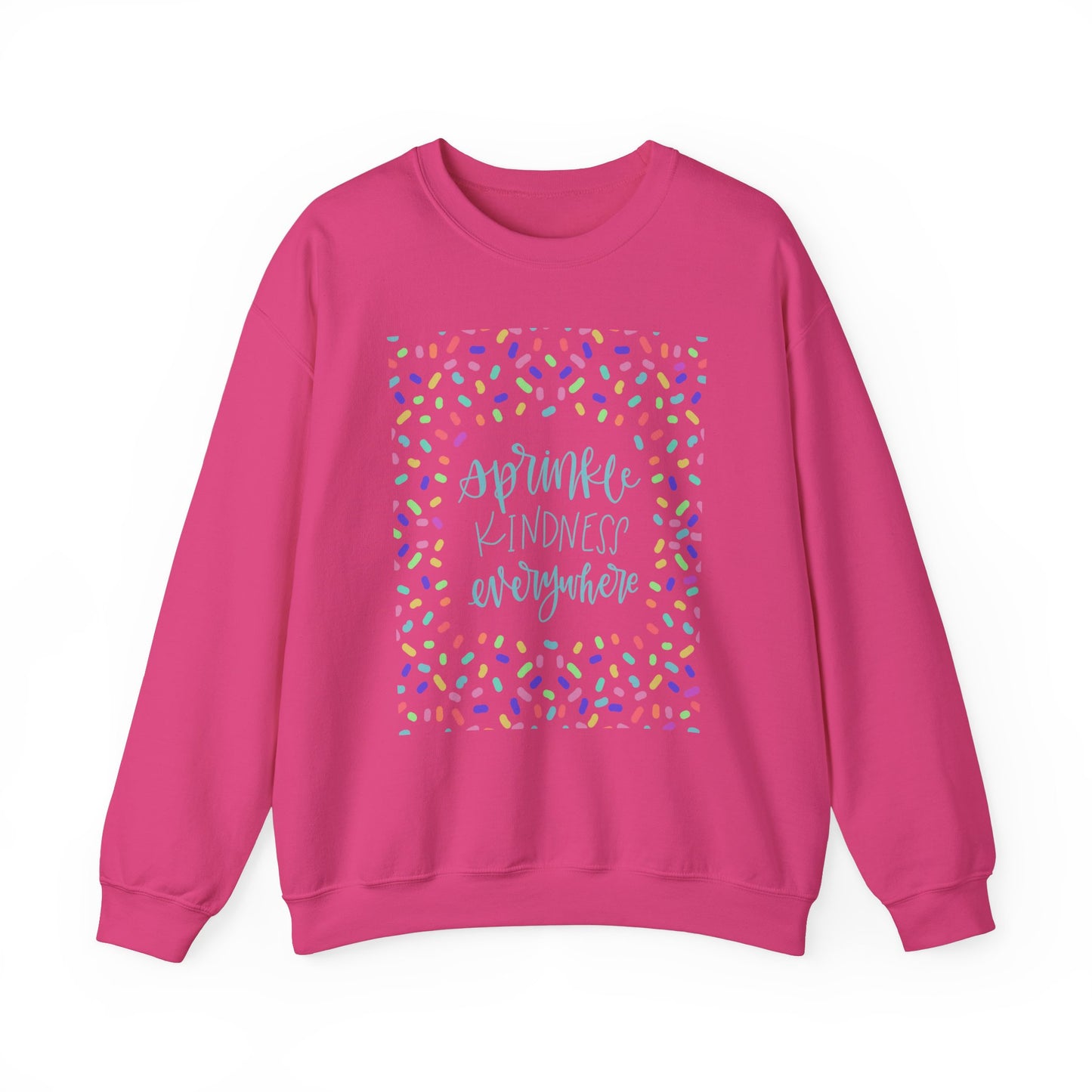 Sprinkle Kindness Everywhere Crewneck Sweatshirt