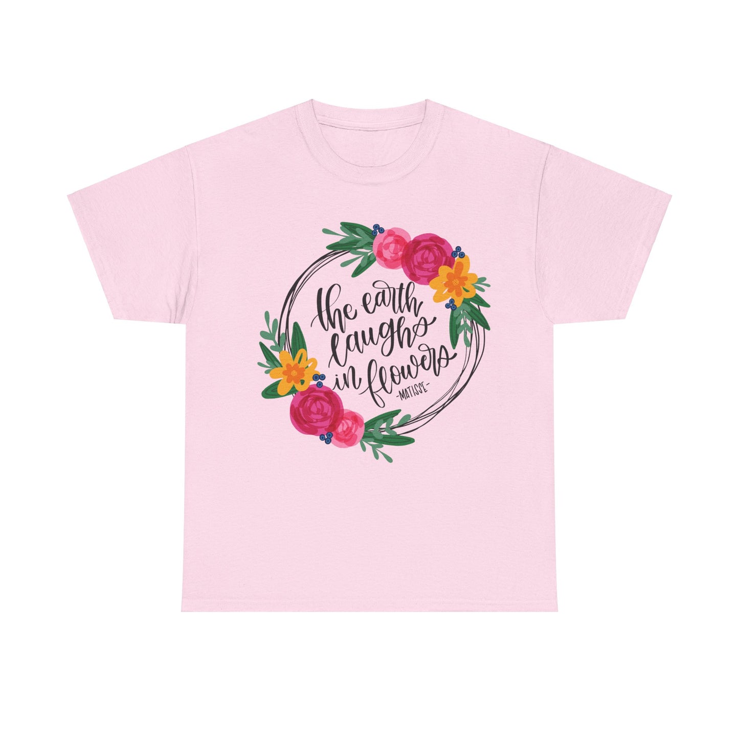 The Earth Laughs in Flowers T-Shirt