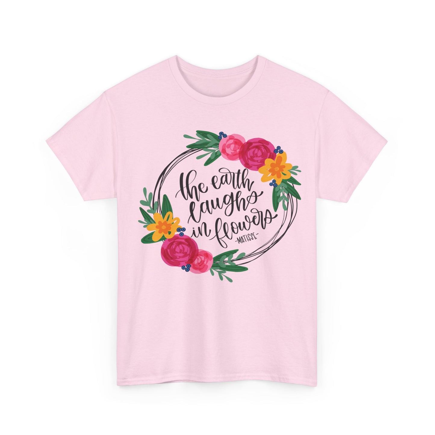 The Earth Laughs in Flowers T-Shirt