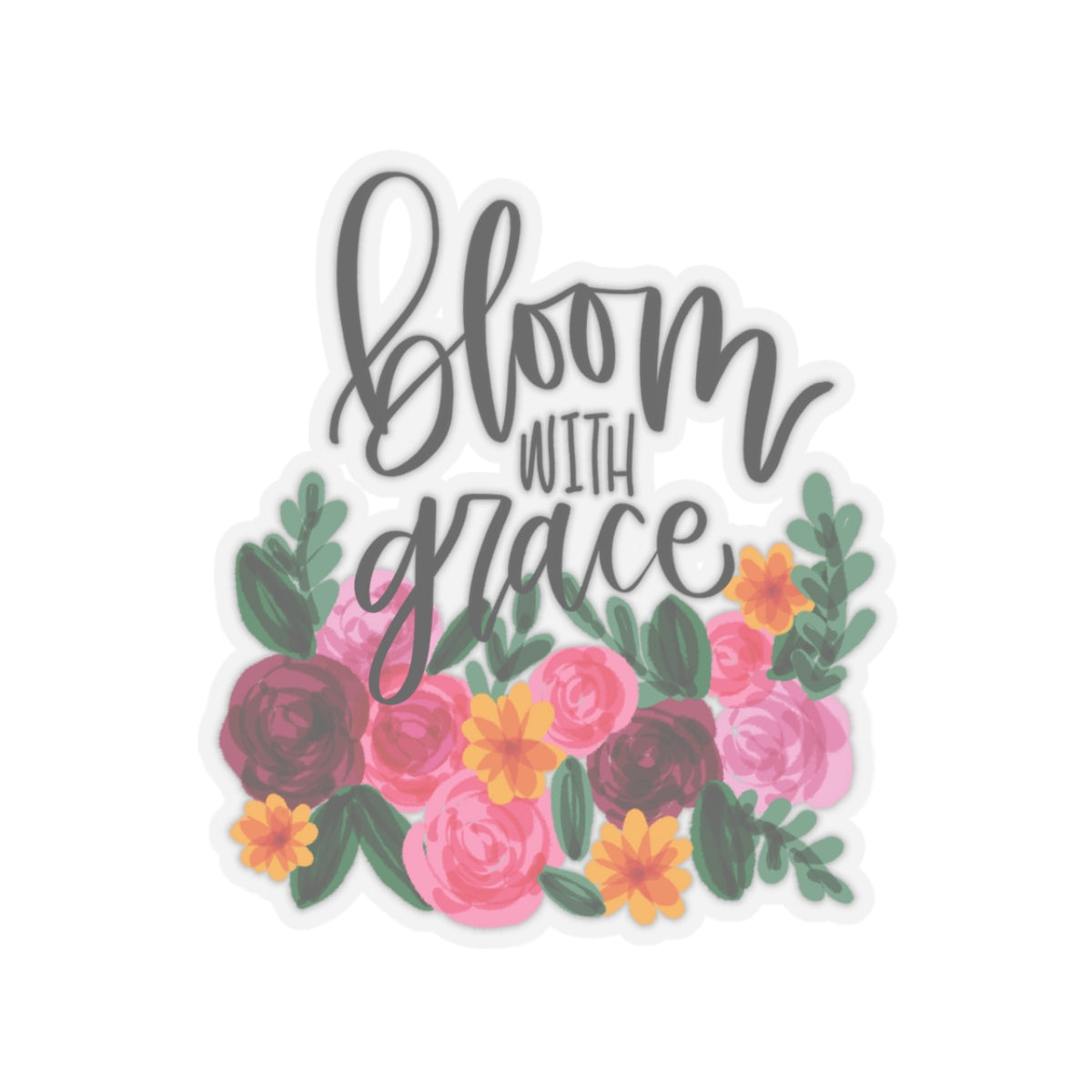 Bloom With Grace Sticker